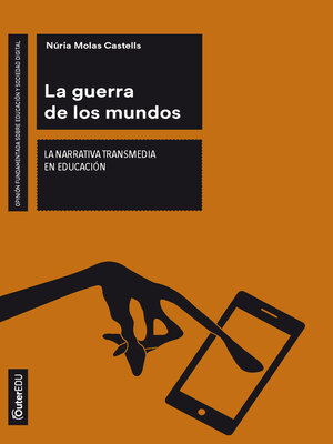 cover image of La guerra de los mundos. La narrativa transmedia en educación